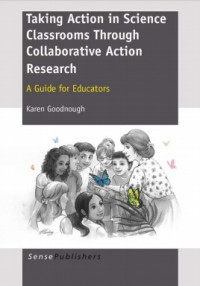 Image of TAKING ACTION IN SCIENCE CLASSROOMS THROUGH COLLABORATIVE ACTION RESEARCH