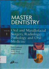 Image of Master Dentistry The perfect revision aid for final dentistry exams : Restorative Dentistry, Paediatric Dentistry and Orthodontics Oral and Maxillofacial Surgery, Radiology, Pathology and Oral Medicin