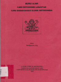 Image of Buku AJAR Ilmu Oortodonsi Lanjutan Ilmu Dasar - Dasar Klinik Orthodonsia