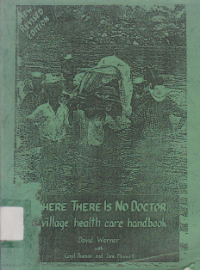 Where There Is No Doctor a Village Health care  Handbook