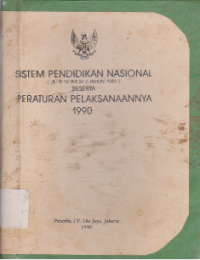 Image of Sistem Pendidikan Nasional (UU RI Nomor 2 Tahun 1989) Beserta  Peraturan Pelaksanaannya 1990