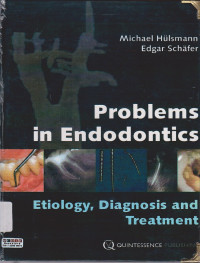 Image of PROBLEMS IN ENDODONTICS, Etiology,Diagnosis And Treatment
