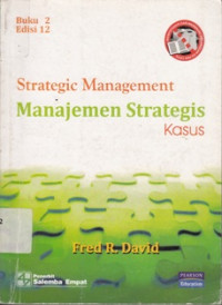 Strategic Management = Manajemen Strategis : Kasus Buku 2