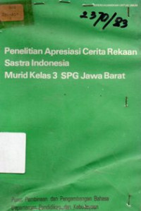 Apresiasi Cerita Rekaan Sastra Indonesia Murid Kelas 3 SPG Jawa Barat