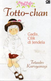 Totto Chan: Gadis Cilik Di Jend/ HC