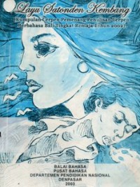 Layu Setonden Kembang : Kumpulan Cerpen Pemeneng Penulisan Cerpen Berbahasa Bali Tingkat Remaja Tahun 2003