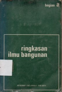 Image of Ringkasan Ilmu Bangunan  Bagian A