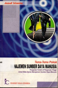 Image of Tema - Tema Pokok Manjemen Sumber Daya Manusia : Pengantar Kuliah di Perguruan Tinggi Untuk Mata Ajaran Manajemen Sumber Daya Manusia