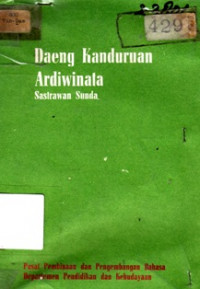 Daeng Kanduruan Ardiwinata Sastrawan Sunda