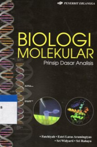 Image of Biologi Molekular : Prinsif Dasar Analisis