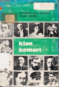 Image of Kian Kemari : Indonesia Dan Belanda Dalam Sastra