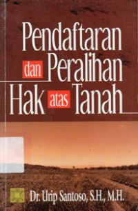 Image of Pendaftaran Dan Peralihan Hak Atas Tanah