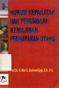 Hukum Kepailitan Dan Penundaan Kewajiban Pembayaran Utang