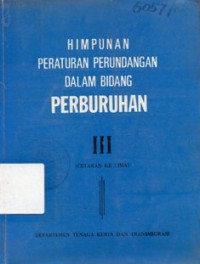 Image of Himpunan Peraturan Perundangan Dalam Bidang Perburuhan