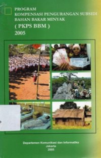 Image of Program Kompensasi Pengurangan Subsidi Bahan Bakar Minyak ( PKPS BBM ) 2005