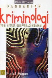 Image of Pengantar Kriminologi : Teori, Metode, Dan Perilaku Kriminal