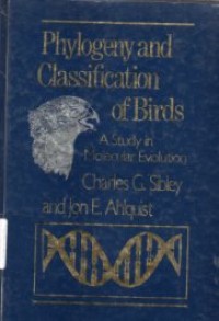 Phylogeny and Classification Of Birds : A Study In Molecular Evolution