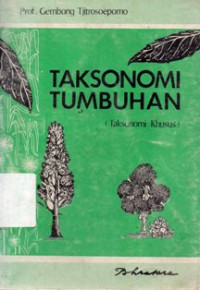 Taksonomi Tumbuhan ( Taksonomi Khusus)