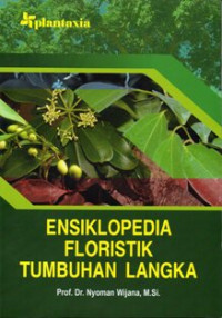 Ensiklopedia Floristik Tumbuhan Langka