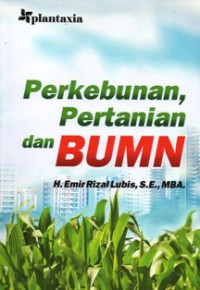 Image of Perkebunan, Pertanian dan BUMN