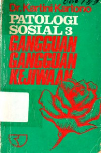 Image of Patologi Sosial 3 : Gangguan-Gangguan Kejiwaan