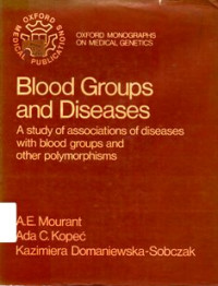Image of Blood Groups and Diseases : A Study of Associations of Diseases with Blood Groups and Other Polymorphisms