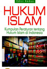 Image of Hukum Islam: Kumpulan Peraturan tentang Hukum Islam di Indonesia