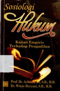 Image of Sosiologi Hukum: Kajian Empiris Terhadap Pengadilan
