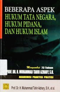 Image of Beberapa Aspek Hukum Tata Negara, Hukum Pidana, dan Hukum Islam