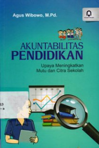 Image of Akuntabilitas Pendidikan: Upaya Menciptakan Mutu dan Citra Sekolah