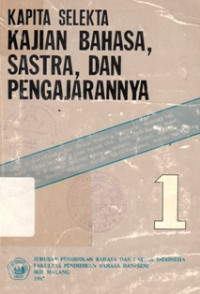 Kapita Selekta Kajian Bahasa, Sastra, Dan Pengajarannya