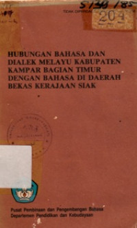 Hubungan Bahasa Dan Dialek Melayu Kabupaten Kampar Bagian Timur Dengan Bahasa Di Daerah Bekas Kerajaan Siak