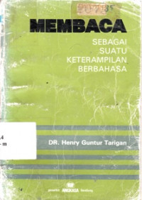 Membaca : Sebagai Suatu Ketrampilan Berbahasa