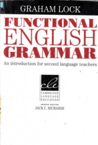 Functional English Grammar : An Introduction For Second Language Teachers