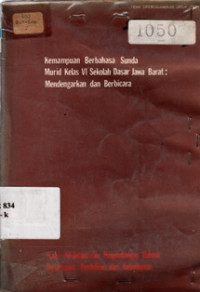 Image of Kemampuan Berbahasa Sunda Murid Kelas VI Sekolah Dasar Jawa Barat : Mendengarkan dan Berbicara
