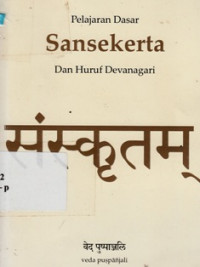 Image of Pelajaran Dasar Sansekerta Dan Huruf Devanagari