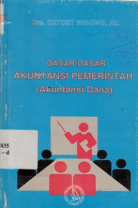Image of Dasar-Dasar Akuntansi Pemerintah (Akuntansi Dana)