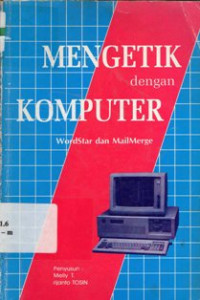 Image of Mengetik Dengan Komputer Wordstar dan MailMerge