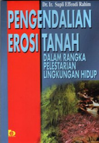 Image of Pengendalian Erosi Tanah : Dalam Rangka Pelestarian Lingkungan Hidup