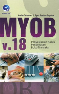 Image of MYOB V.18: Penyelesaian Kasus Pendekatan Bukti Transaksi