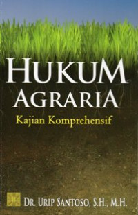 Image of Hukum Agraria : Kajian Komprehensif
