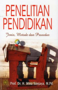 Image of Penelitian Pendidikan : Jenis, Metode dan Prosedur