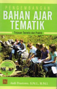 Image of Pengembangan Bahan Ajar Tematik : Tinjauan Teoteris dan Praktik