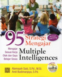 Image of 95 Strategi Mengajar Multiple Intelligences : Mengajar Sesuai Kerja Otak dan Gaya Belajar Siswa
