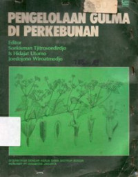 Pengelolaan Gulma di Perkebunan