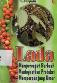 Image of Lada, Mempercepat Berbuah, Meningkatkan Produksi, dan Mempercepat Umur