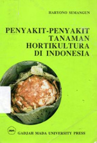 Penyakit-Penyakit Tanaman Hortikultura di Indonesia