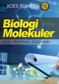 Biologi Molekular : Teori - Praktikum - Glosarium