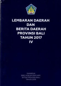 Image of Lembaran Daerah Dan Berita Daerah Provinsi Bali Tahun 2017  IV