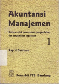 Image of Akuntansi Manajemen : Konsep untuk Perencanaan, Pengendalian, dan Pengambilan Keputusan